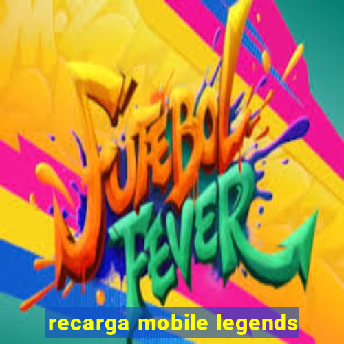 recarga mobile legends